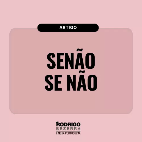 Senão e Se não